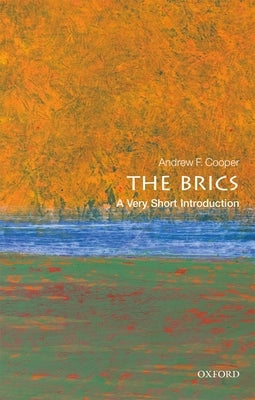 The BRICS: A Very Short Introduction by Cooper, Andrew F.