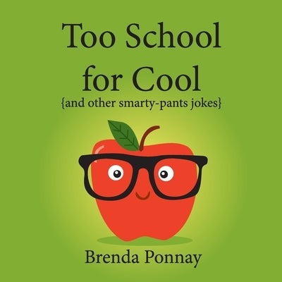 Too School for Cool by Ponnay, Brenda