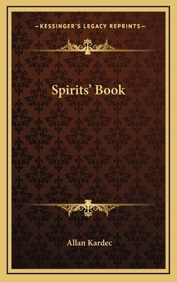 Spirits' Book by Kardec, Allan