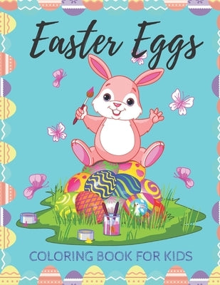 Easter Eggs: Coloring Book For Kids - Color Pages For Toddlers, Preschoolers - Over 40 Giant Simple Fun Pictures Easy To Color, Per by Discovering, Enjoy