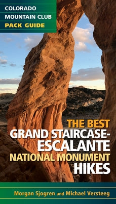 The Best Grand Staircase-Escalante National Monument Hikes by Sjogren, Morgan