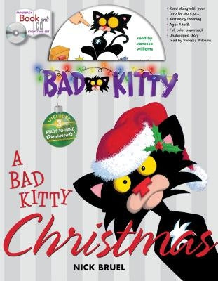 A Bad Kitty Christmas [With Paperback Book] by Bruel, Nick