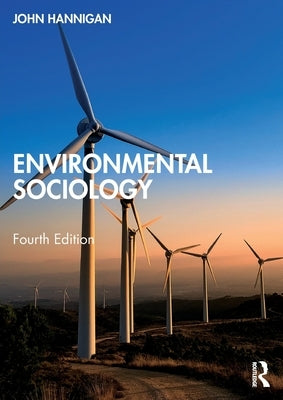 Environmental Sociology by Hannigan, John