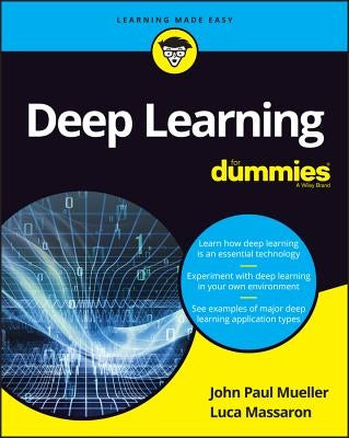 Deep Learning For Dummies by Mueller, John Paul