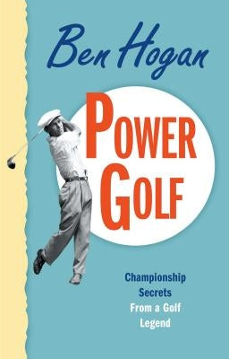 Power Golf by Hogan, Ben
