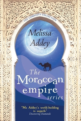 The Moroccan Empire Series by Addey, Melissa