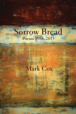 Sorrow Bread by Cox, Mark