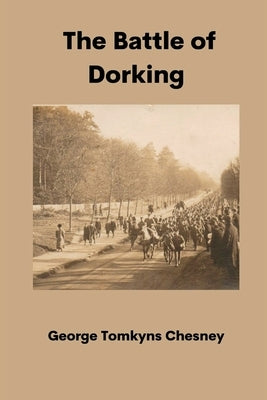 The Battle of Dorking by Chesney, George Tomkyns