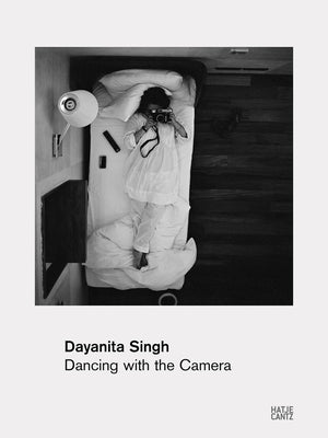 Dayanita Singh: Dancing with My Camera by Singh, Dayanita