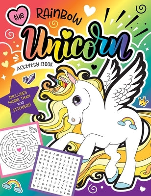 The Rainbow Unicorn Activity Book: Magical Games for Kids with Stickers! by Horne, Glenda