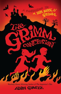 The Grimm Conclusion by Gidwitz, Adam