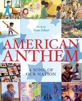 American Anthem: A Song of Our Nation by Scheer, Gene
