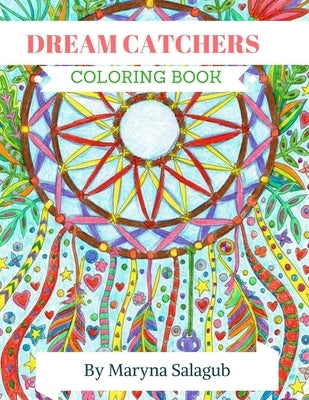 Dream Catcher coloring book for adults and kids by Salagub, Maryna