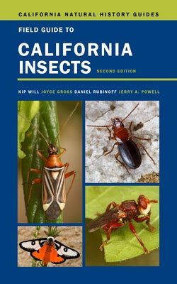 Field Guide to California Insects: Second Edition Volume 111 by Will, Kip