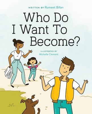 Who Do I Want to Become? by Billan, Rumeet