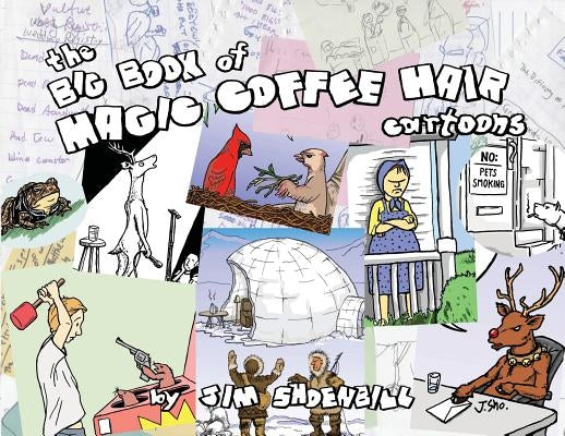The Big Book of Magic Coffee Hair Cartoons by Shoenbill, Jim