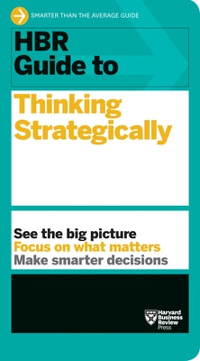 HBR Guide to Thinking Strategically by Review, Harvard Business