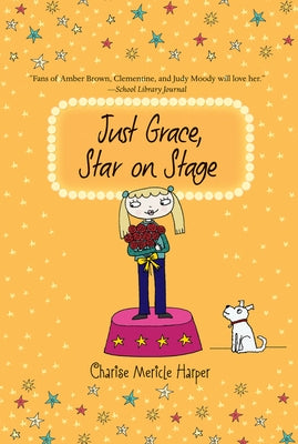 Just Grace, Star on Stage, 9 by Harper, Charise Mericle