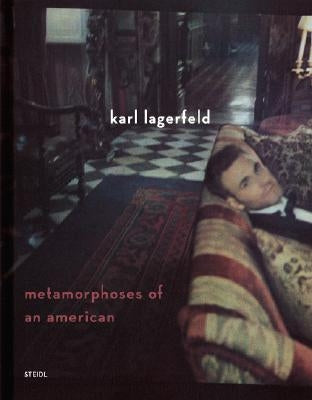 Karl Lagerfeld: Metamorphoses of an American by Lagerfeld, Karl