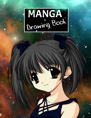 Manga Drawing Book: Create your own manga style comics. by Time, Toon