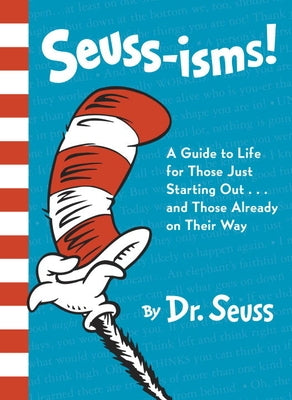 Seuss-Isms!: A Guide to Life for Those Just Starting Out...and Those Already on Their Way by Dr Seuss