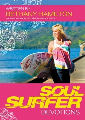 Soul Surfer Devotions by Hamilton, Bethany