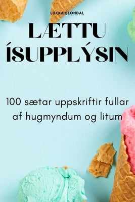 LÆttu Ísupplýsin by Lukka Bl&#246;ndal