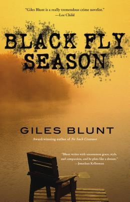 Black Fly Season: A Thriller by Blunt, Giles