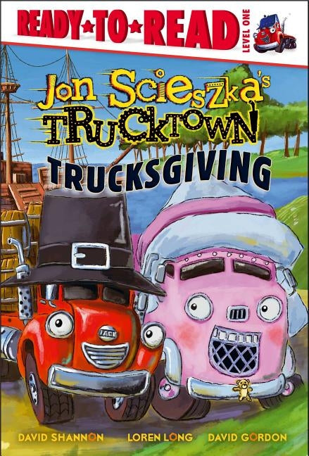 Trucksgiving: Ready-To-Read Level 1 by Scieszka, Jon