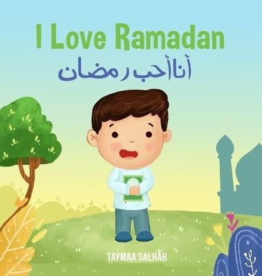 I Love Ramadan: &#1571;&#1606;&#1575; &#1571;&#1581;&#1576; &#1585;&#1605;&#1590;&#1575;&#1606; by Salhah, Taymaa