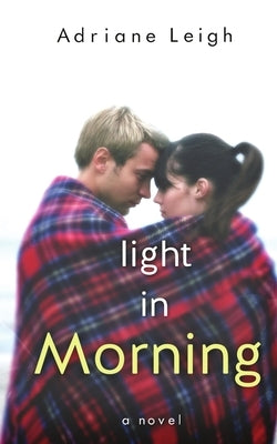 Light in Morning by Leigh, Adriane