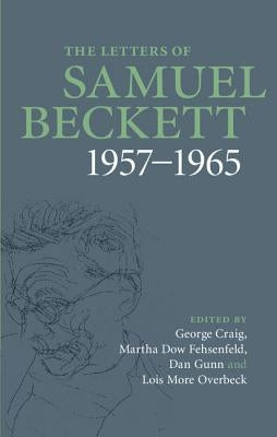 The Letters of Samuel Beckett: Volume 3, 1957-1965 by Beckett, Samuel