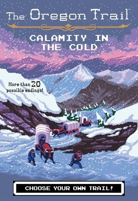 Calamity in the Cold by Wiley, Jesse