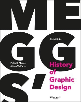 Meggs' History of Graphic Design by Meggs, Philip B.