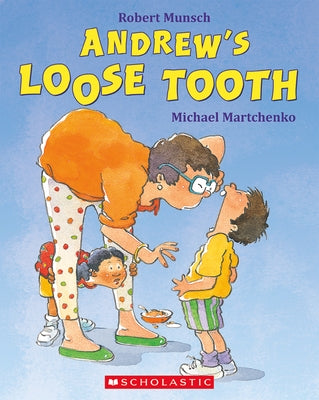 Andrew's Loose Tooth by Munsch, Robert