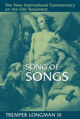 Song of Songs by Longman, Tremper