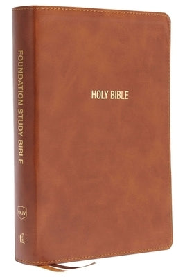 Nkjv, Foundation Study Bible, Large Print, Leathersoft, Brown, Red Letter, Comfort Print: Holy Bible, New King James Version by Thomas Nelson