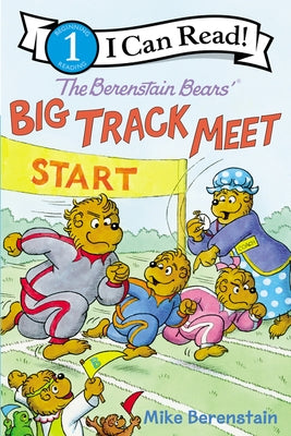 The Berenstain Bears' Big Track Meet by Berenstain, Mike