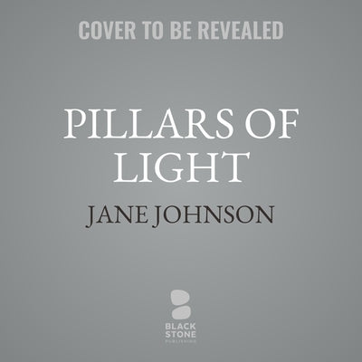 Pillars of Light by Johnson, Jane