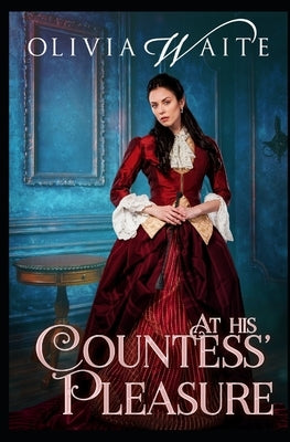 At His Countess' Pleasure by Waite, Olivia