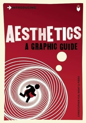 Introducing Aesthetics: A Graphic Guide by Want, Christopher