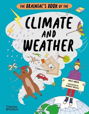 The Brainiac's Book of the Climate and Weather by Cooper, Rosie