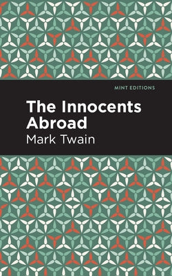 The Innocents Abroad by Twain, Mark