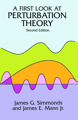 A First Look at Perturbation Theory by Simmonds, James G.