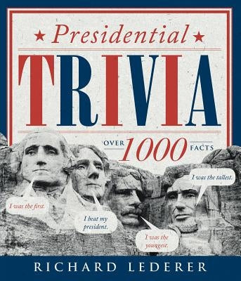 Presidential Trivia 3rd Edition by Lederer, Richard