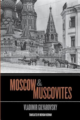 Moscow and Muscovites by Gilyarovsky, Vladimir