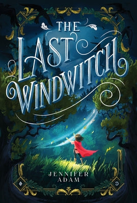 The Last Windwitch by Adam, Jennifer
