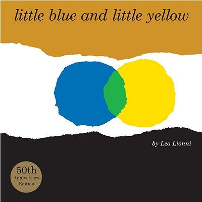 Little Blue and Little Yellow by Lionni, Leo