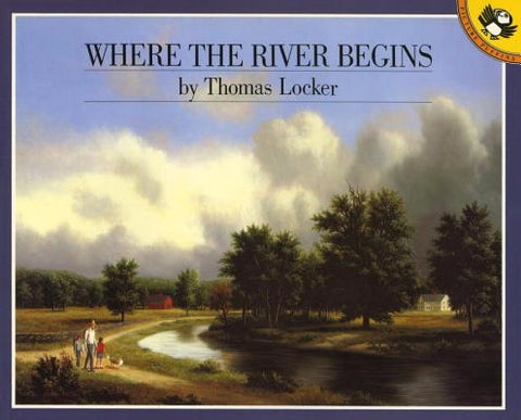 Where the River Begins by Locker, Thomas