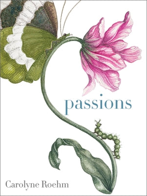 Passions by Roehm, Carolyne